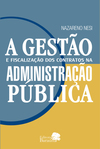 A gestão e fiscalização dos contratos públicos na administração pública