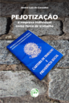 Pejotização: a empresa individual como força de trabalho