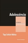 Adolescência (Coleção Clínica Psicanalítica)