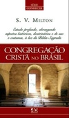 Conhecendo a Congregação Cristã no Brasil (1ª #1)