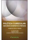 Política curricular: discursos, (con)textos e práticas