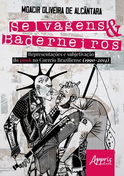 Selvagens & baderneiros: representações e subjetivação do punk no Correio Braziliense (1990-2014)