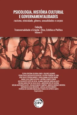 Psicologia, história cultural e governamentalidades: racismo, etnicidade, gênero, sexualidades e corpos coleção
