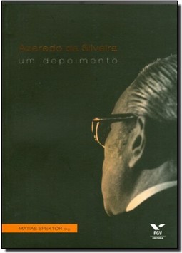 Azeredo Da Silveira: Um Depoimento