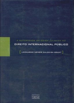 A Autoridade da Coisa Julgada no Direito Internacional Público