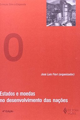 Estados e Moedas no Desenvolvimento das Nações