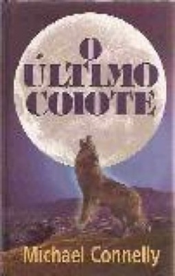 O Último Coiote (Série Harry Bosch #4)