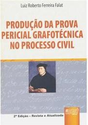 Produção da Prova Pericial Grafotécnica no Processo Civil