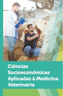 Ciências Socioeconômicas aplicadas à Medicina Veterinária