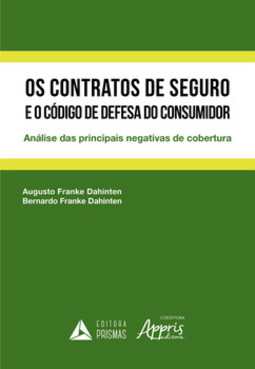 Os contratos de seguro e o código de defesa do consumidor: análise das principais negativas de cobertura