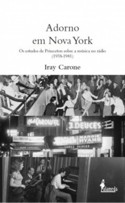 Adorno em Nova York: os estudos de Princeton sobre a música no rádio (1938-1941)