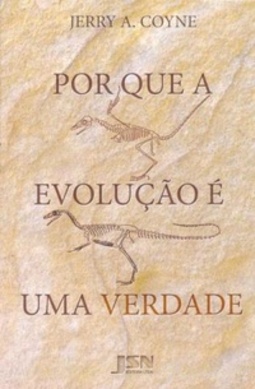 Por que a Evolução É Uma Verdade