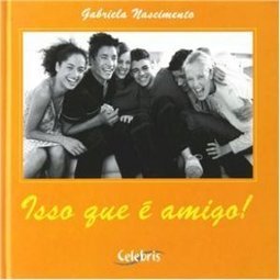 Isso que é Amigo!