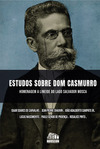 Estudos sobre Dom Casmurro: homenagem a Lineide do Lago Salvador Mosca