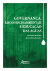 Governança, riscos socioambientais e educação das águas