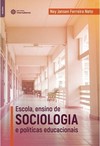 Escola, ensino de sociologia e políticas educacionais