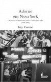 Adorno em Nova York: os estudos de Princeton sobre a música no rádio (1938-1941)