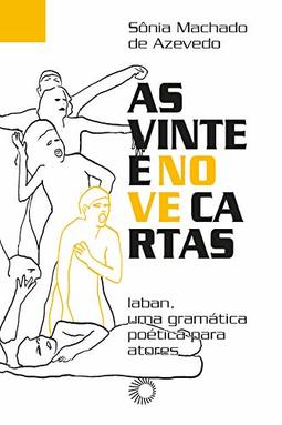 As Vinte e nove cartas: Laban, um gramática poética para atores