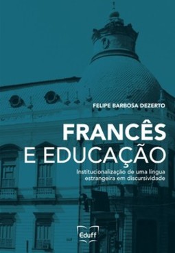 Francês e educação: institucionalização de uma língua estrangeira em discursividade