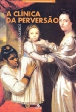 A CLINICA DA PERVERSAO