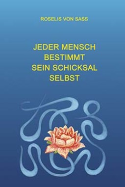 Jeder mensch bestimmt sein schicksal selbst