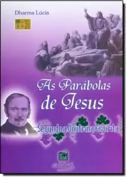 Parabolas De Jesus Segundo A Doutrina Espirita