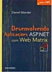 Desenvolvendo Aplicações ASP.NET com Web Matrix