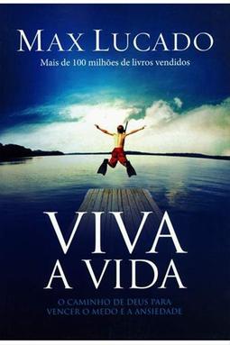 Viva a Vida - Max Lucado