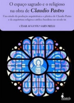 O espaço sagrado e o religioso na obra de Claudio Pastro