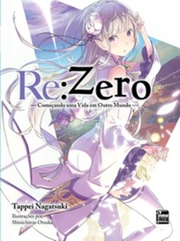 Re:Zero. Começando Uma Vida em Outro Mundo - Livro 1