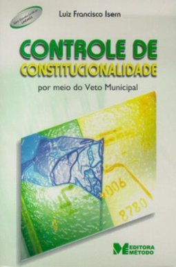 Controle de Constitucionalidade por Meio do Veto Municipal