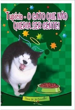 Tupício – O Gato Que Não Queria Ser Gente