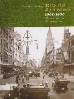 RIO DE JANEIRO 1900-1930: UMA CRONICA FOTOGRAFICA
