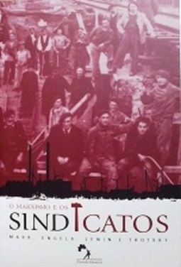 O marxismo e os sindicatos