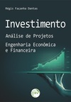Investimento: análise de projetos – Engenharia econômica e financeira