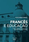 Francês e educação: institucionalização de uma língua estrangeira em discursividade