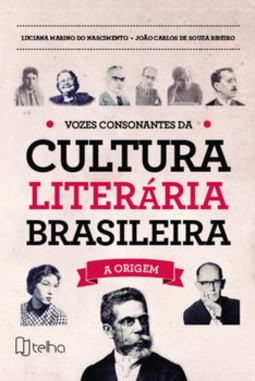 Vozes consonantes da cultura literária brasileira: a origem