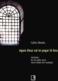 AGORA DEUS VAI TE PEGAR LÁ FORA