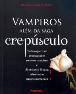 VAMPIROS ALEM DA SAGA CREPUSCULO
