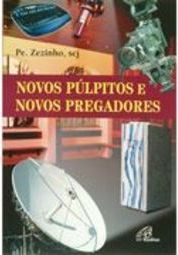 Novos púlpitos, novos pregadores