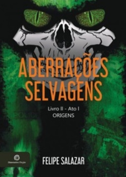 Aberrações Selvagens: Origens #II