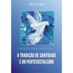 A Tradição de Santidade e do Pentecostalismo