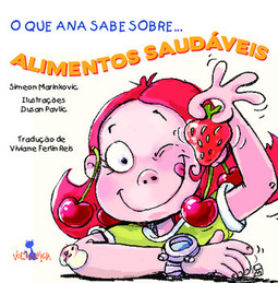 O que Ana sabe sobre... alimentos saudáveis