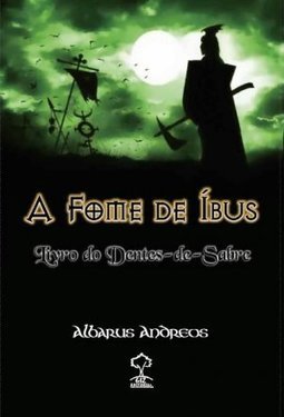 Fome De Íbus: Livro Do Dentes-de-sabre