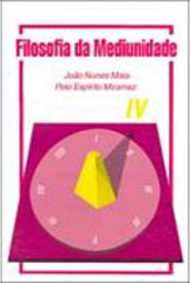 Filosofia da Mediunidade - IV