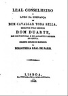 Leal Conselheiro e Livro da Ensinança de Bem Cavalgar toda sella