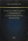 Súmula Vinculante e Jurisdição Constitucional Brasileira