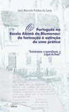 Português na Escola Alemã de Blumenau: da Formação á Extinção de...