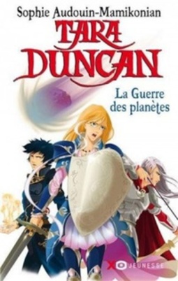 Tara Duncan La Guerre des planètes (Tara Duncan #11)