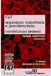 CLT, Legislação Trabalho e Previdenciária; Constituição Federal 2006